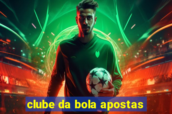 clube da bola apostas